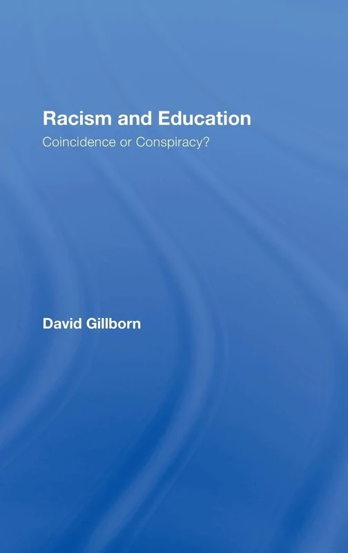 Racism and Education: Coincidence or Conspiracy?