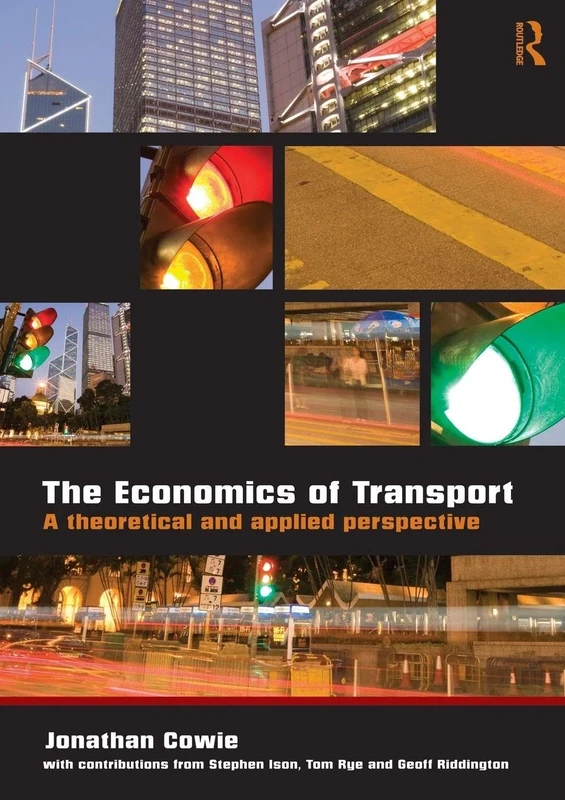 The Economics of Transport. A THEORETICAL AND APPLIED PERSPECTIVE