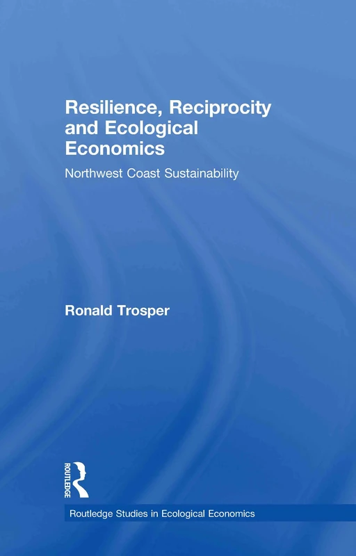Routledge Resilience, Reciprocity and Ecological Economics