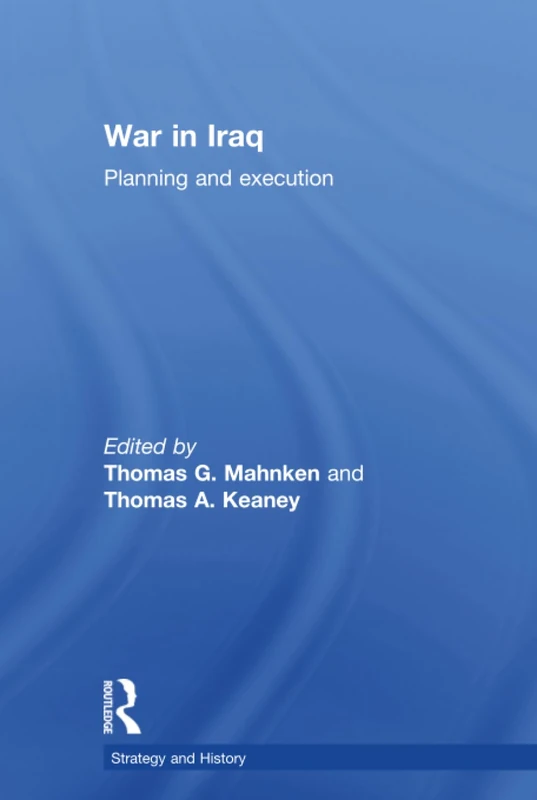 Routledge War in Iraq: Planning and Execution - History Book
