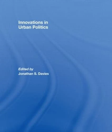 Innovations in Urban Politics (Journal of European Public Policy)