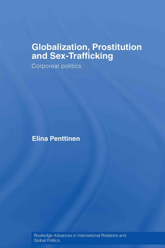 Routledge Globalization, Prostitution and Sex Trafficking Book