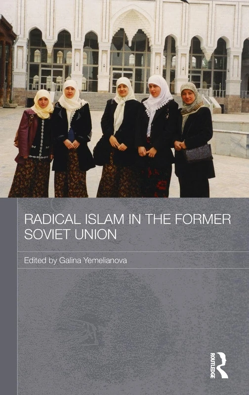 Routledge Radical Islam in the Former Soviet Union - History