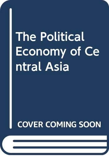 The Political Economy of Central Asia - Image 1