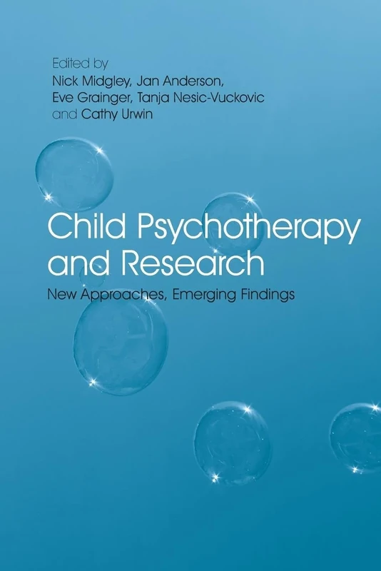 Child Psychotherapy and Research: New Approaches, Emerging Findings