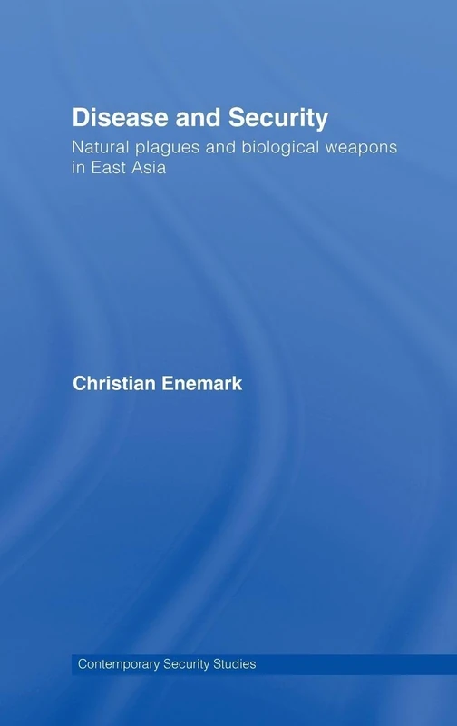 Routledge - Disease and Security: East Asia Biological Threats