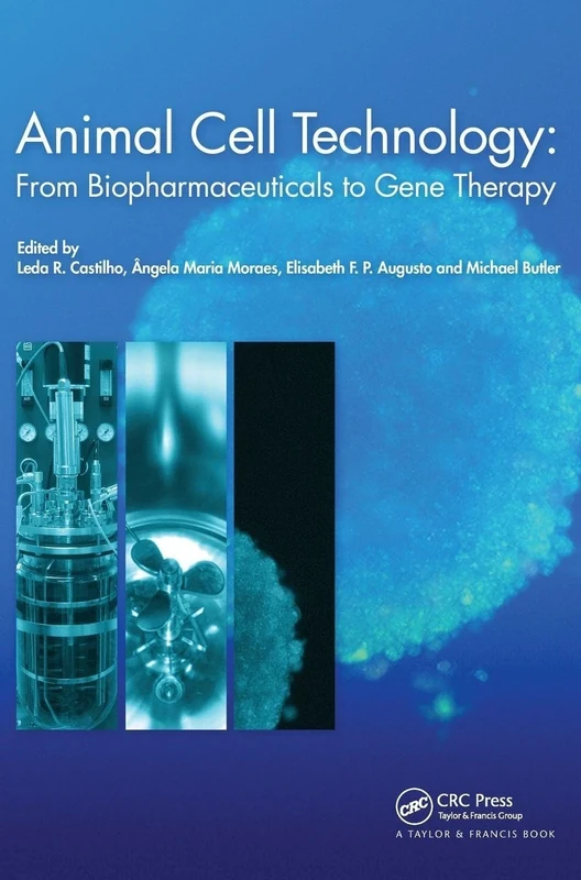 Animal Cell Technology: From Biopharmaceuticals to Gene Therapy