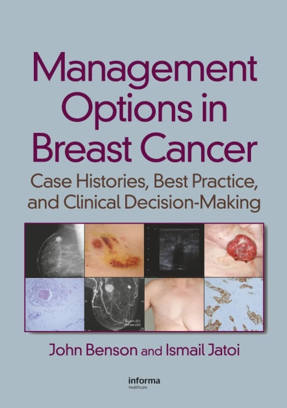 Management Options in Breast Cancer: Case Histories, Best Practice, and Clinical Decision-Making