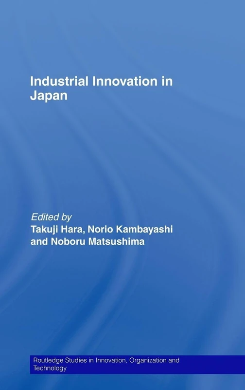 Routledge Industrial Innovation in Japan: 07 - Case Studies