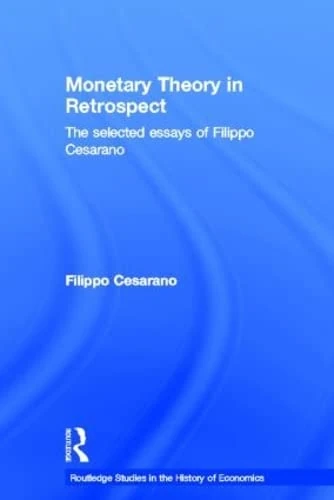 Routledge Monetary Theory in Retrospect - Filippo Cesarano