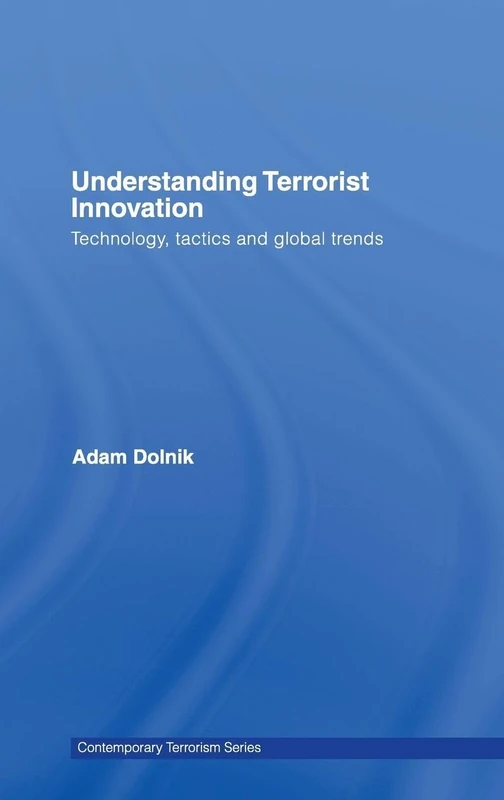 Routledge Understanding Terrorist Innovation Book