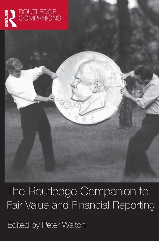 The Routledge Companion to Fair Value and Financial Reporting (Routledge Companions in Business, Management and Marketing)