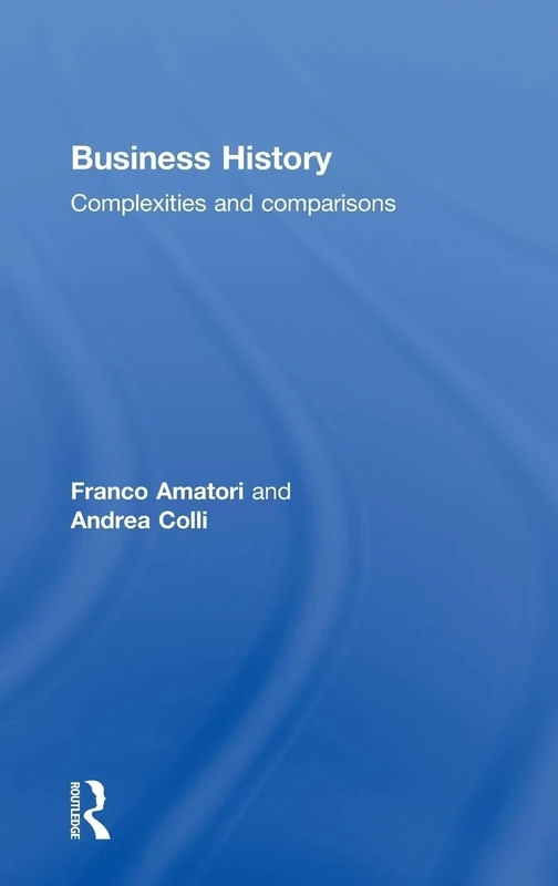 Business History: Complexities and Comparisons