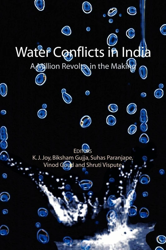 Routledge Water Conflicts in India: A Million Revolts in the Making