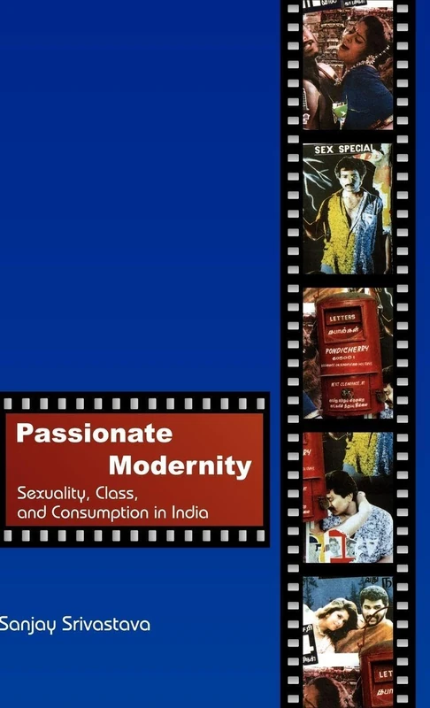Routledge - Passionate Modernity: Sexuality, Class, and Consumption