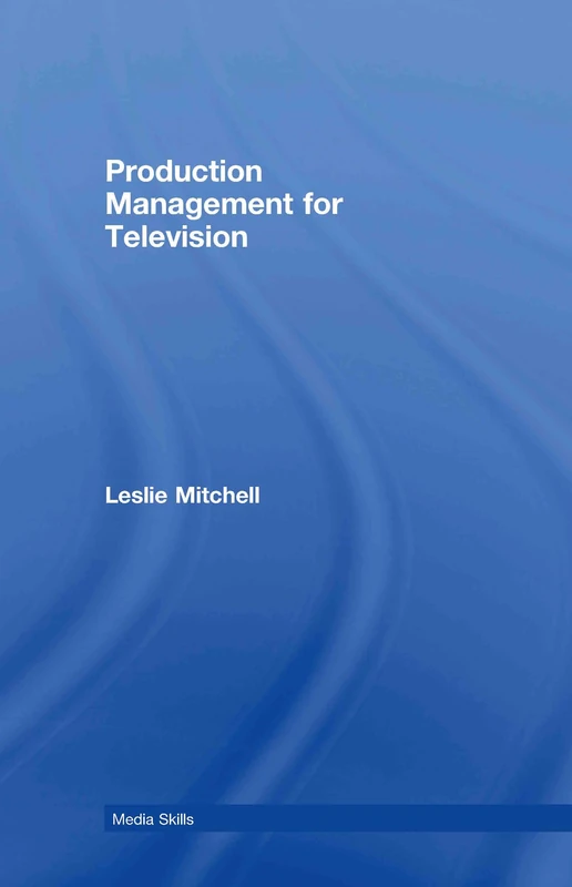 Production Management for Television (Media Skills)