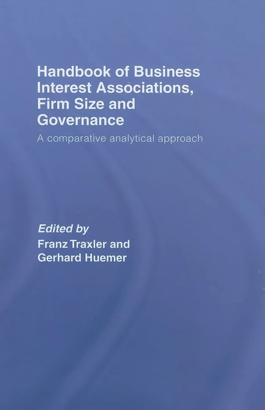 Handbook of Business Interest Associations, Firm Size and Governance: A Comparative Analytical Approach - Image 1