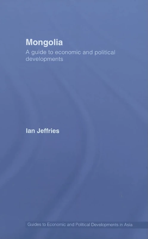 Mongolia: A Guide to Economic and Political Developments: 04