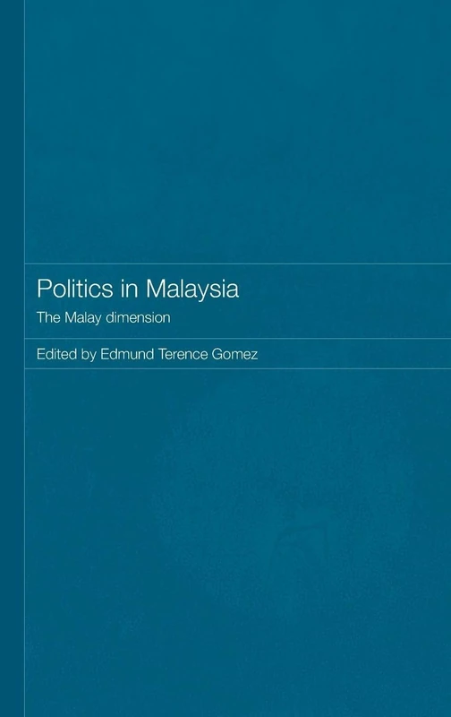 Routledge Politics in Malaysia: The Malay Dimension Book