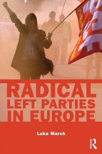 Routledge Radical Left Parties in Europe - Political Study