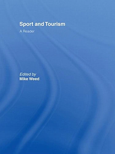 Routledge Sport & Tourism: A Reader - Scholarly Research Book
