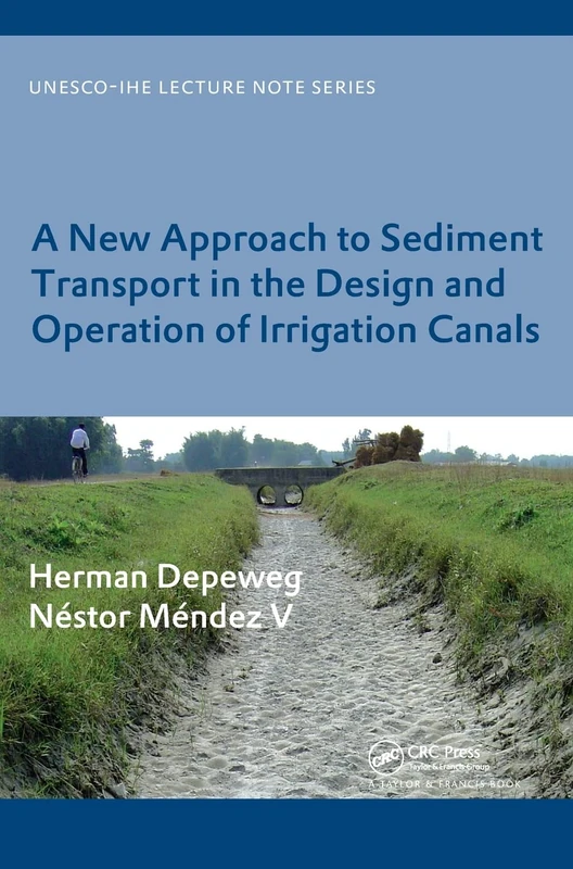 CRC Press - Sediment Transport in Irrigation Canals Lecture Notes