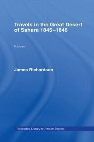 Travels in the Great Desert: Incl. a Description of the Oases and Cities of Ghet Ghadames and Mourzuk