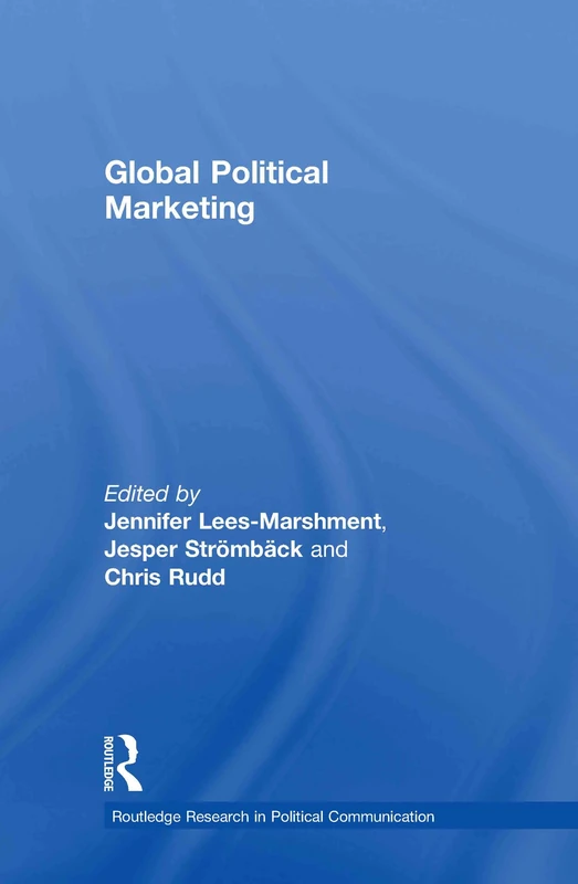 Global Political Marketing (Routledge Research in Political Communication)