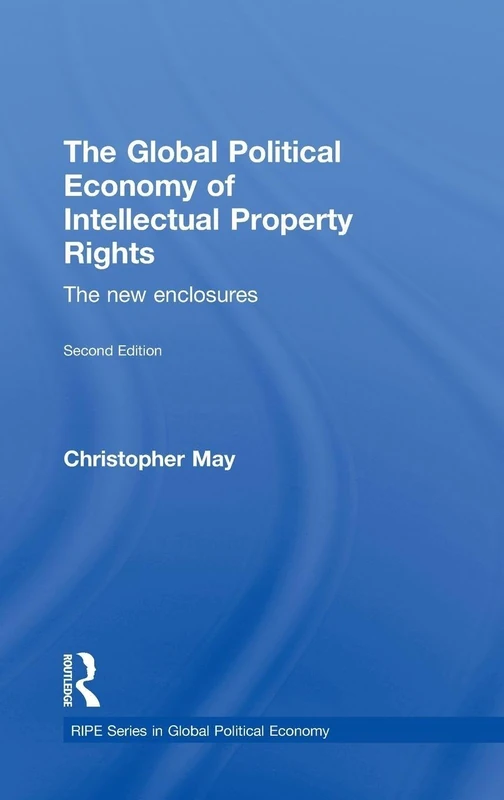 Routledge Global Political Economy of Intellectual Property 2nd Ed
