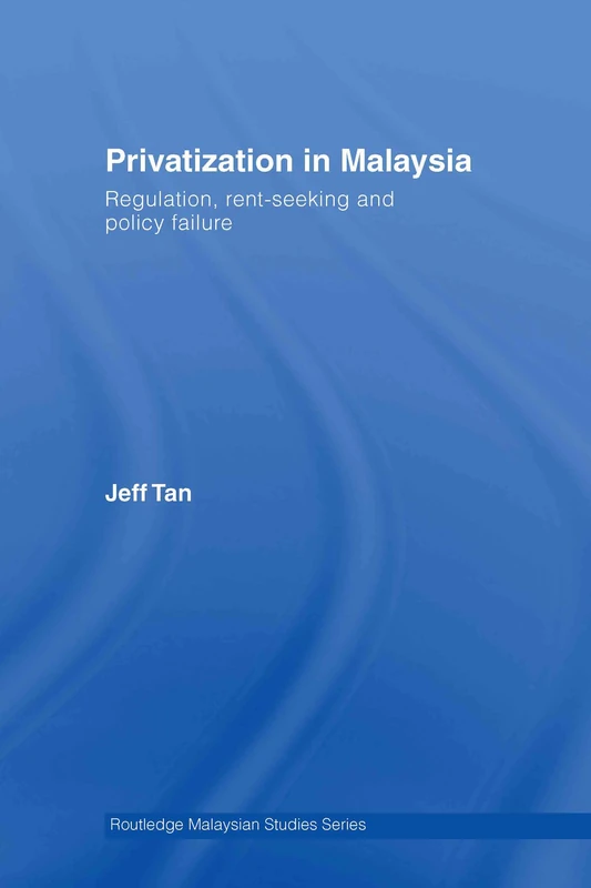 Routledge Privatization in Malaysia - Economic Policy Book - Image 1