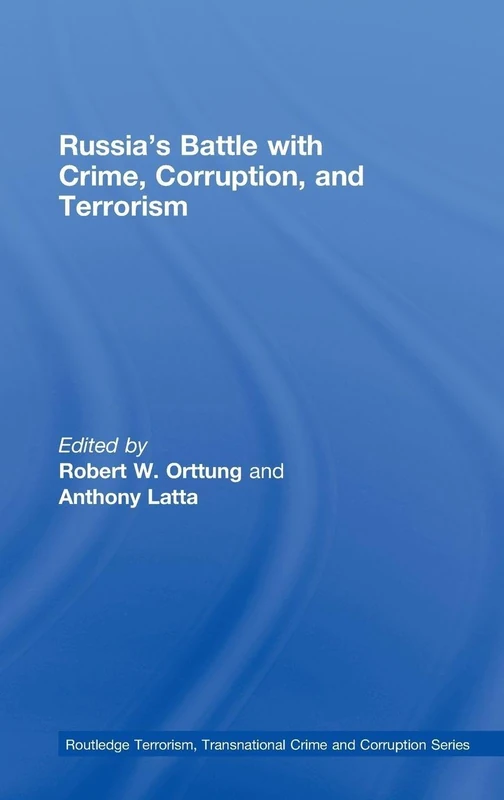 Russia's Battle with Crime, Corruption and Terrorism (Routledge Transnational Crime and Corruption)