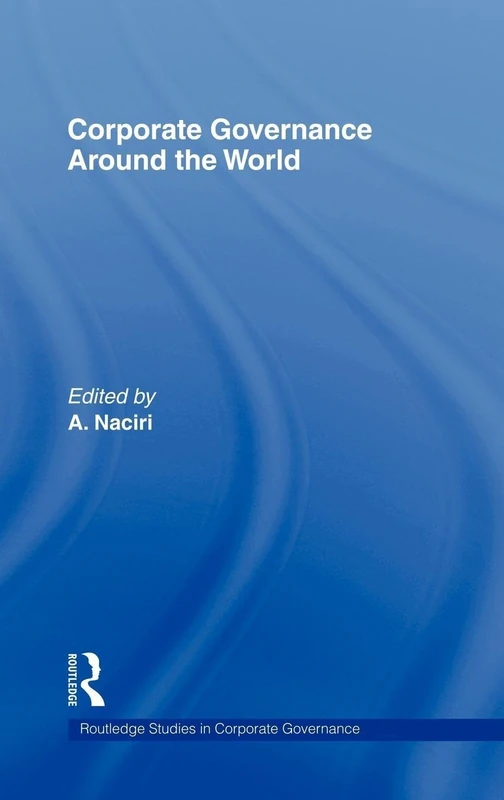 Corporate Governance Around the World (Routledge Studies in Corporate Governance)