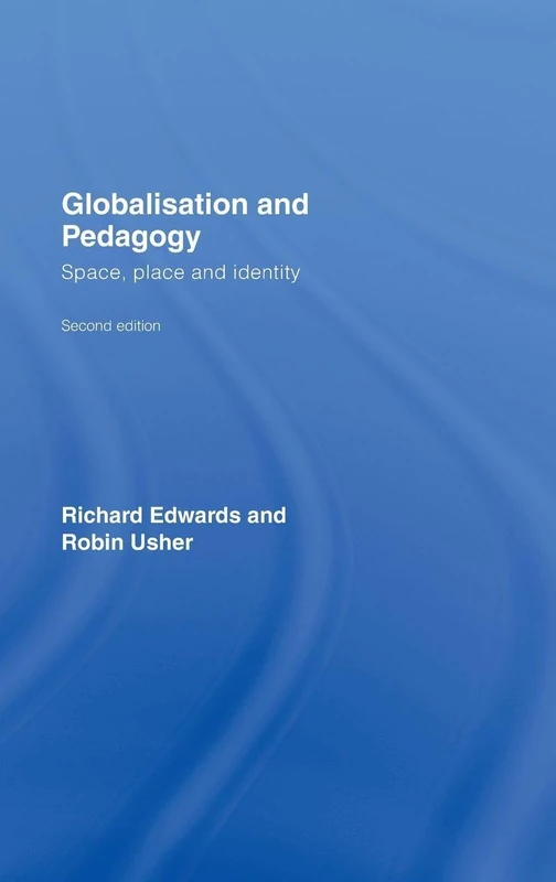 Globalisation & Pedagogy: Space, Place and Identity