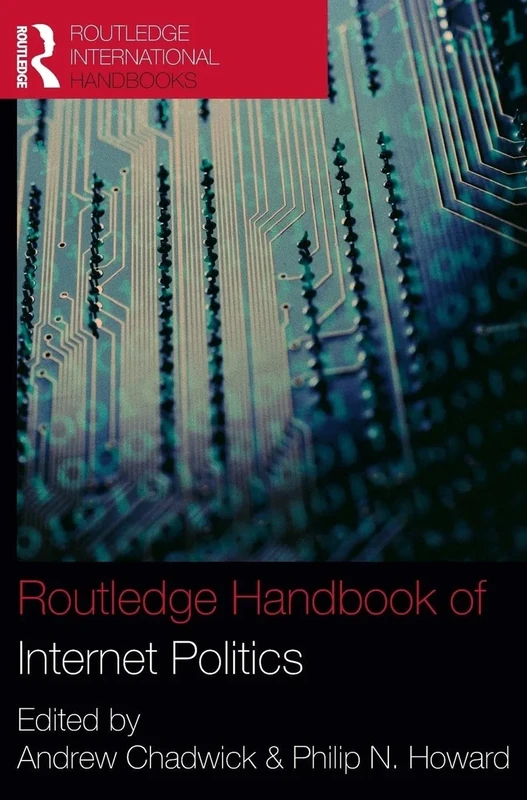 Routledge Handbook of Internet Politics (Routledge International Handbooks)