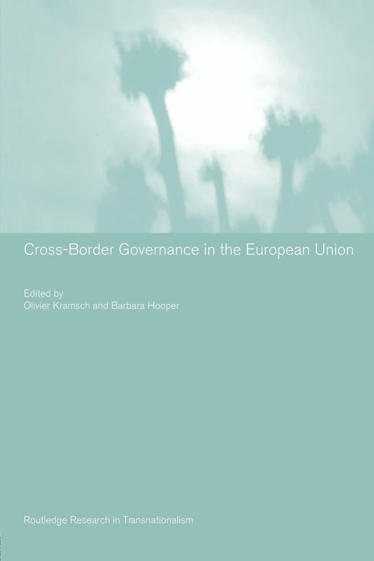 Cross-Border Governance in the European Union (Routledge Research in Transnationalism)