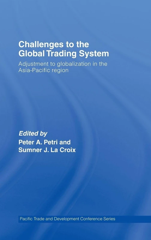Challenges to the Global Trading System: Adjustment to Globalization in the Asia-Pacific Region (PAFTAD Pacific Trade and Development Conference Series) - Image 1
