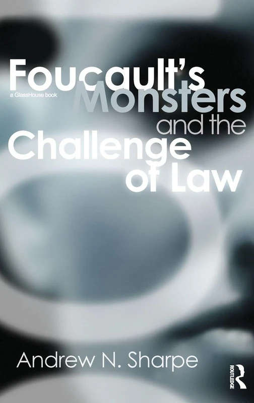 Routledge Foucault's Monsters and the Challenge of Law Book - Image 1
