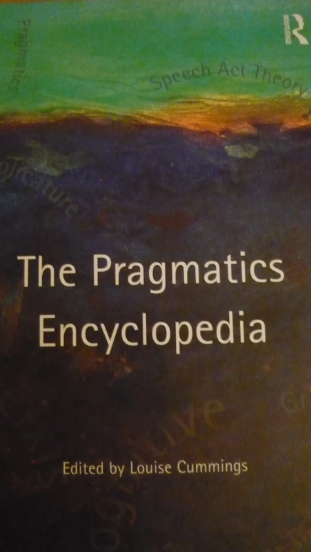 The Routledge Pragmatics Encyclopedia