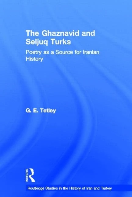 Routledge - The Ghaznavid and Seljuk Turks History Book
