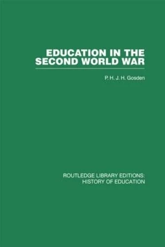 Education in the Second World War: A Study in policy and administration