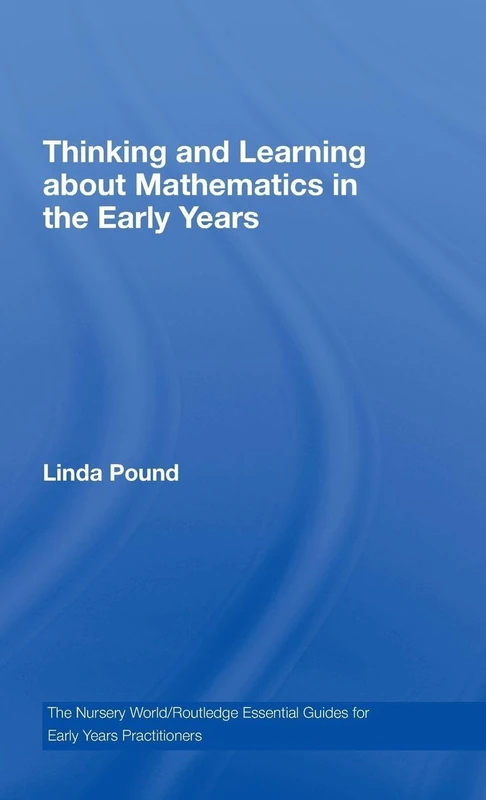 Thinking and Learning About Mathematics in the Early Years (Essential Guides for Early Years Practitioners)