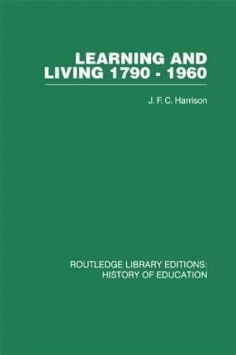 Learning and Living 1790-1960: A Study in the History of the English Adult Education Movement - Image 1