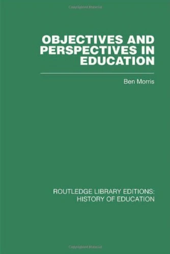 Objectives and Perspectives in Education: Studies in Educational Theory 1955-1970