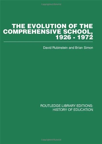 The Evolution of the Comprehensive School: 1926-1972