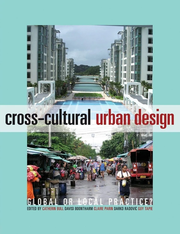 Cross-Cultural Urban Design: Global or Local Practice?
