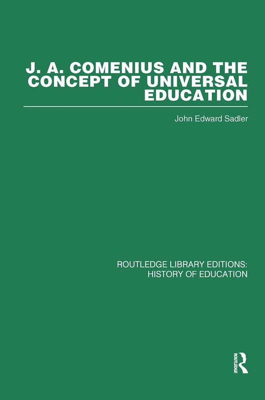 J A Comenius and the Concept of Universal Education