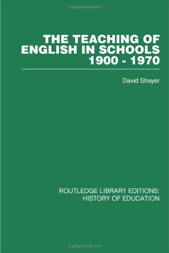 The Teaching of English in Schools: 1900-1970