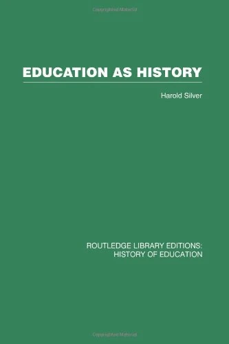 Education as History: Interpreting nineteenth- and twentieth-century education