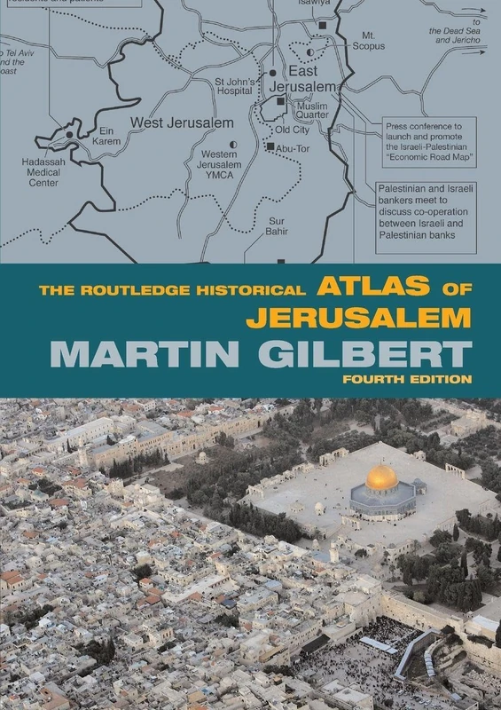 The Routledge Historical Atlas of Jerusalem: Fourth edition