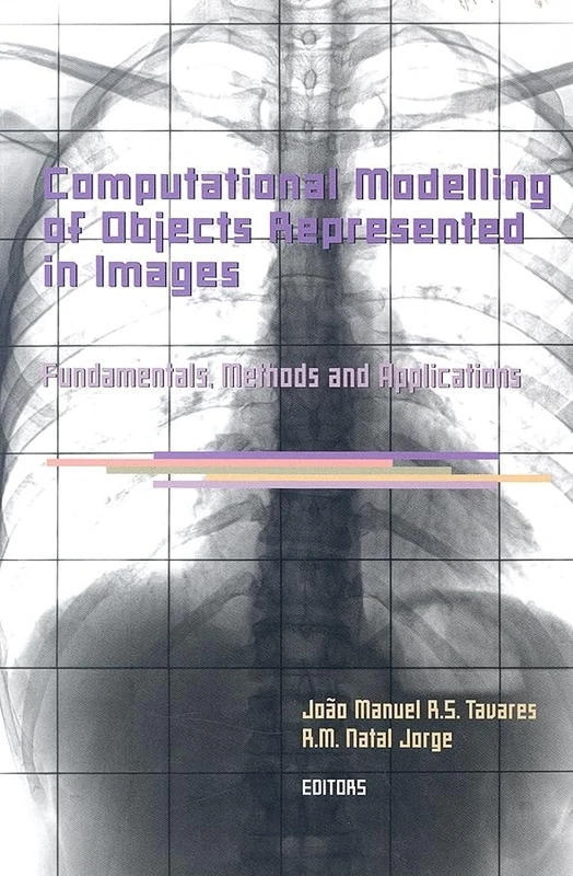 Computational Modelling of Objects Represented in Images. Fundamentals, Methods and Applications: Proceedings of the International Symposium CompIMAGE ... in Engineering, Water and Earth Sciences)